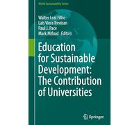 Education for Sustainable Development: The Contribution of Universities (World Sustainability Series)