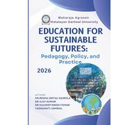Education for Sustainable Futures: Pedagogy, Policy, and Practice