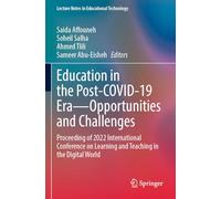 Education in the Post-COVID-19 Era-Opportunities and Challenges: Proceeding of 2022 International Conference on Learning and Teaching in the Digital World (Lecture Notes in Educational Technology)