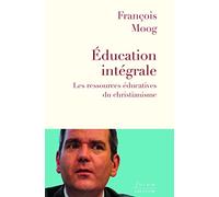 Education intégrale: Les ressources éducatives du christianisme