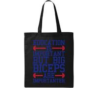 Education is Important But Big Biceps are Importanter - Bolsa de algodón ecológico natural, color negro, Black, Talla única