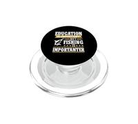 Education Is Important But Fishing Is Importanter Fisher PopSockets PopGrip para MagSafe