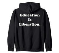 Education Is Liberation Knowledge Freedom Sudadera con Capucha