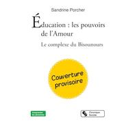 Education : les pouvoirs de l'Amour: Le complexe des Bisounours