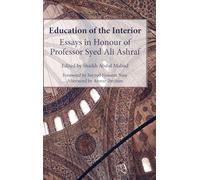 Education of the Interior: Essays in Honour of Professor Syed Ali Ashraf