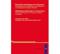 Éducation plurilingue au Cameroun : aménagements et modalités pour une didactique et une pédagogie des langues nationales