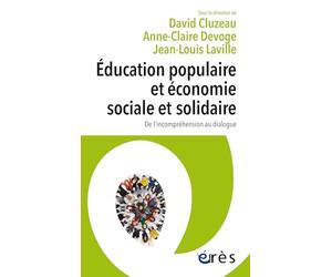 Education populaire & économie sociale et solidaire: De l'incompréhension au dialogue