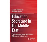 Education Scorecard in the Middle East: Performance and Context into Student Achievement in Global Tests
