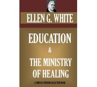 Education & The Ministry Of Healing (Timeless Wisdom Collection)