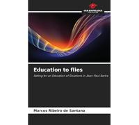 Education to flies: Setting for an Education of Situations in Jean-Paul Sartre