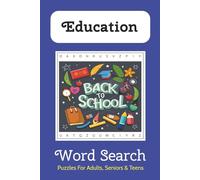 Education Word Search: 50+ Word Search Puzzles with Easy-to-Read Print about Math, Science, History and More. 6x9 inches, 110 pages. Perfect Gift for Students, Teachers, and Lifelong Learners