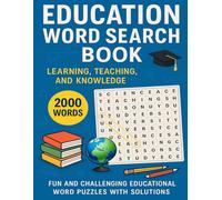Education Word Search Book: 2000 Words Puzzle Collection: Knowledge, Teaching, and Learning - Fun and Challenging Educational Word Games for Teens, Adults, and Seniors - Large Print with Solutions