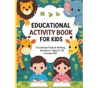 Educational Activity Book for Kids Ages 5-10: Fun Learning, Writing, and Animal Facts | Includes Printable PDF Activities for School and Home (Kids activity book's)