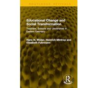 Educational Change and Social Transformation: Teachers, Schools and Universities in Eastern Germany (Routledge Revivals)