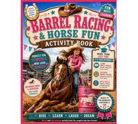 Educational Cowgirl Workbook with Mazes, Word Searches, Coloring Pages, Horse Facts, Games & Rodeo Activities: Fun & Educational Horse Activity Book ... Who Love Barrel Racing, Rodeo & Horses