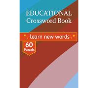Educational Crossword Puzzle Book: A Collection of Academic Milestones and Scientific Discovery for Lifelong Learners