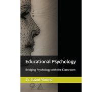 Educational Psychology: Bridging Psychology with the Classroom