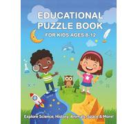 Educational Puzzle Book for Kids Ages 8-12: Fun Crosswords & Word Searches with Science, Nature, History, Space, and Animal Themes | Brain Games & Activities to Spark Curiosity.