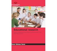 Educational research: Keys to understanding, analyzing and transforming teaching practice