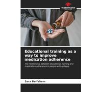 Educational training as a way to improve medication adherence: The relationship between educational training and medication adherence in people with epilepsy