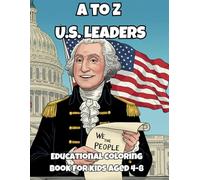 Educational U.S. Leaders Coloring Book for Kids: Learn About Presidents, Vice Presidents, First Ladies & More| Fun American History, Handwriting & ... Coloring, Tracing & Learning Series for Kids)