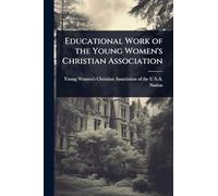 Educational Work of the Young Women's Christian Association