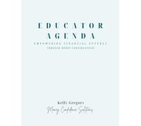 Educator Agenda (8.5" x 11"): Empowering Financial Futures Through Money Conversations (The Financial Confidence Educator Series)