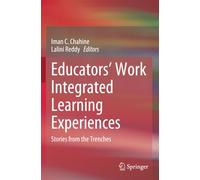 Educators’ Work Integrated Learning Experiences: Stories from the Trenches