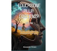 Educazione alla Coscienza - Giovani: Percorsi di crescita interiore per giovani dai 14 ai 18 anni