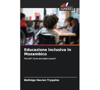Educazione inclusiva in Mozambico: Perché? Come dovrebbe essere?
