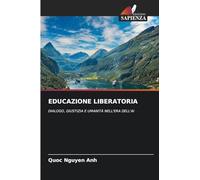 Educazione Liberatoria: DIALOGO, GIUSTIZIA E UMANITÀ NELL'ERA DELL'AI