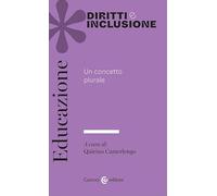 Educazione. Un concetto plurale (Diritti e inclusione)