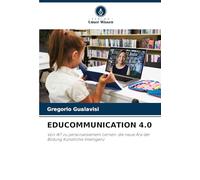 Educommunication 4.0: Von IKT zu personalisiertem Lernen: die neue Ära der Bildung Künstliche Intelligenz