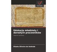 Edukacja młodzieży i dorosłych pracowników: Historie i marzenia...