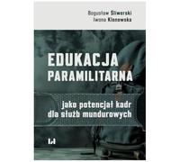 Edukacja paramilitarna jako potencjał kadr dla służb mundurowych: Od estetyki socjologicznej do socjologii sztuki cross-genre