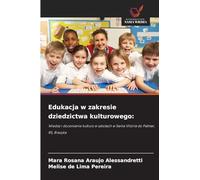 Edukacja w zakresie dziedzictwa kulturowego: Wiedza i docenianie kultury w szko¿ach w Santa Vitória do Palmar, RS, Brazylia