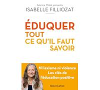 Educar: Todo lo que hay que saber – Éditions Robert Laffont