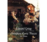 Edvard grieg: complete lyric pieces for piano piano (Dover Classical Piano Music)