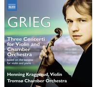 Edvard Grieg Grieg: Three Concerti for Violin and Chamber (CD) (Importación USA)