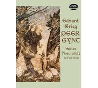 Edvard grieg: peer gynt suites nos. 1 and 2 (Dover Orchestral Music Scores)
