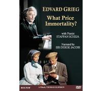 Edvard Grieg: What Price Immortality? [USA] [DVD]