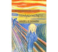 EDVARD MUNCH: ANGELI E DEMONI