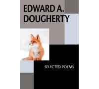 Edward A. Dougherty: Selected Poems