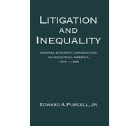 Edward A. Purcell Litigation and Inequality (Tapa dura)