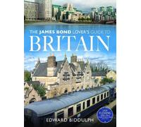 Edward Biddulph The James Bond Lover's Guide to Britain (Tapa blanda)