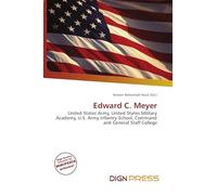 Edward C. Meyer: United States Army, United States Military Academy, U.S. Army Infantry School, Command and General Staff College