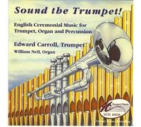 Edward Carroll, trumpet - Sound The Trumpet (UK Import)