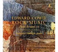 Edward Cowie: Rock Music Piano Sonatas Nos. 1-3