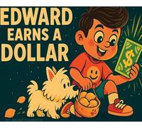 Edward Earns A Dollar