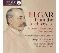 Edward Elgar: From the Archives, Vol. 1